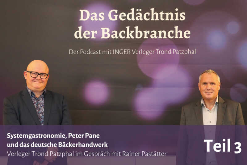 Systemgastronomie, Peter Pane und das deutsche Bäckerhandwerk – Trond Patzphal im Gespräch mit Rainer Pastätter