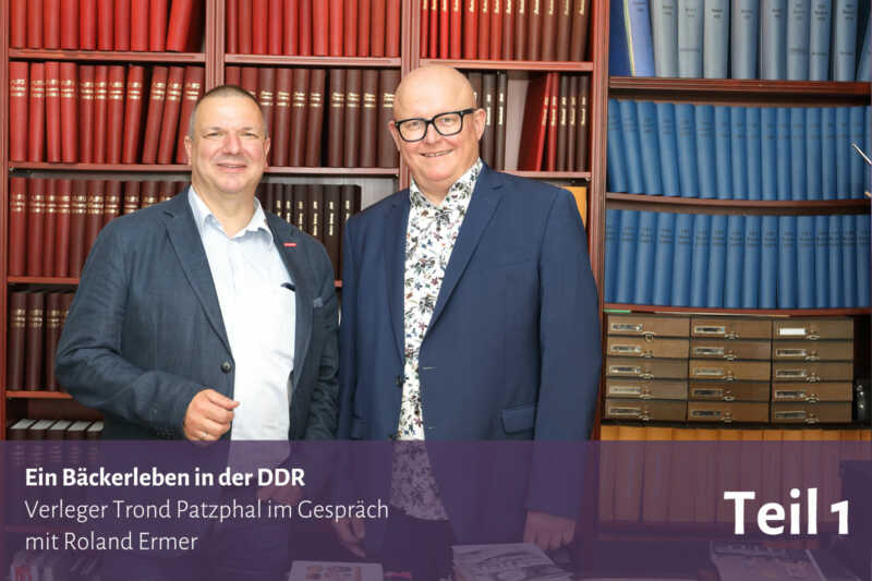 Ein Bäckerleben in der DDR – Trond Patzphal im Gespräch mit Roland Ermer